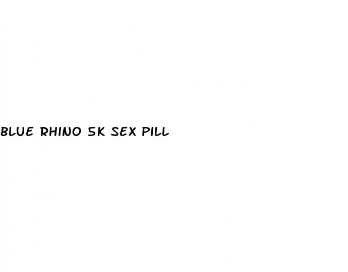 blue rhino 5k sex pill