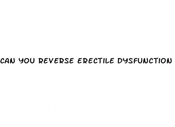 can you reverse erectile dysfunction from diabetes