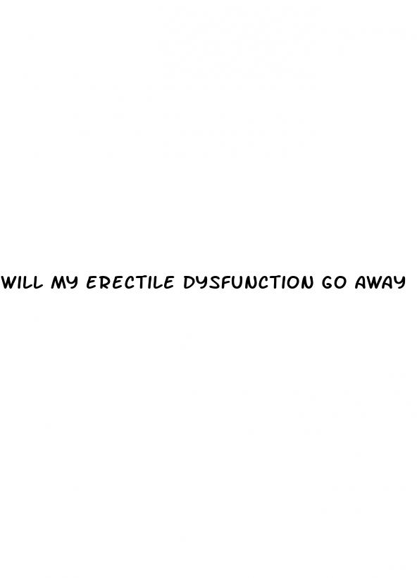 will my erectile dysfunction go away