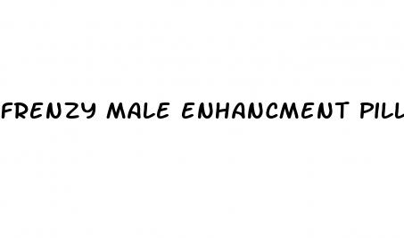 frenzy male enhancment pills