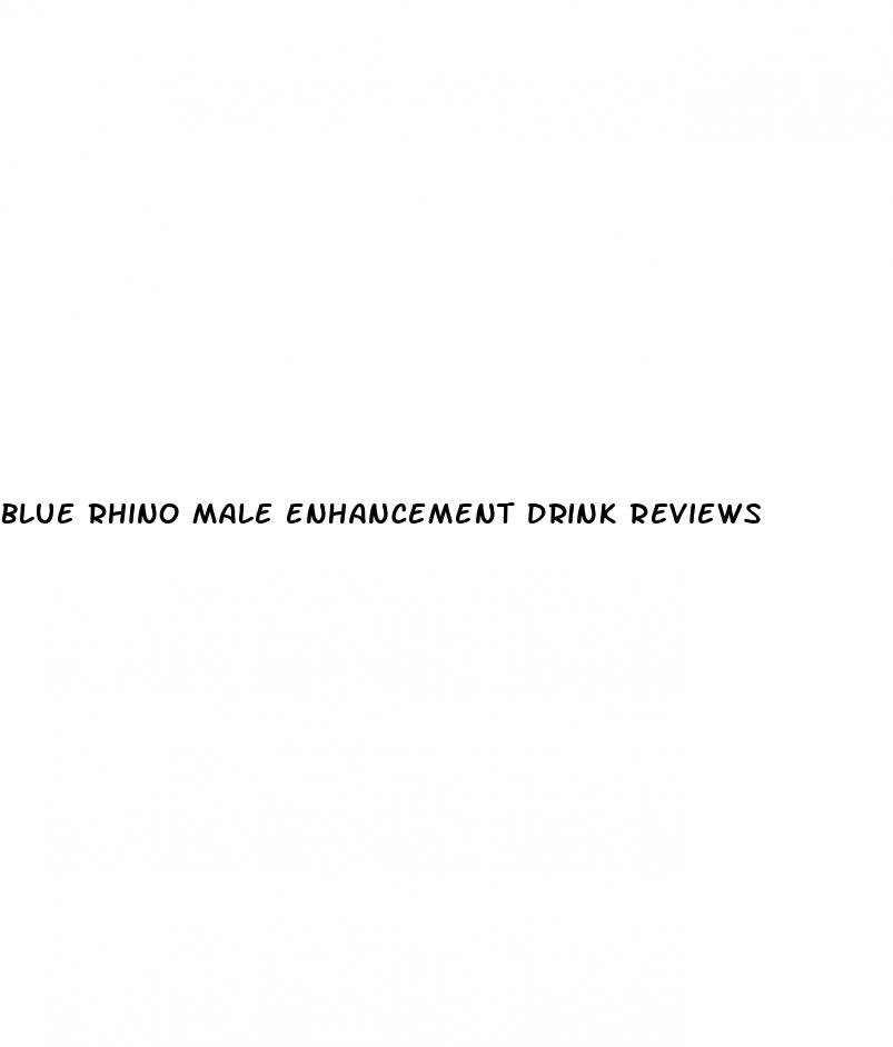 blue rhino male enhancement drink reviews