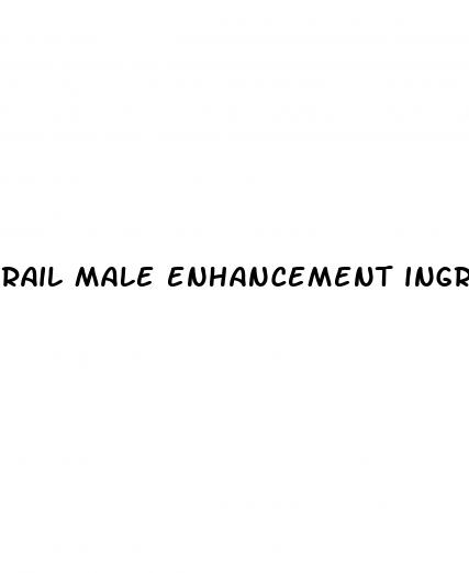 rail male enhancement ingredients