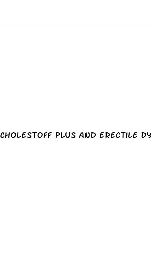 cholestoff plus and erectile dysfunction