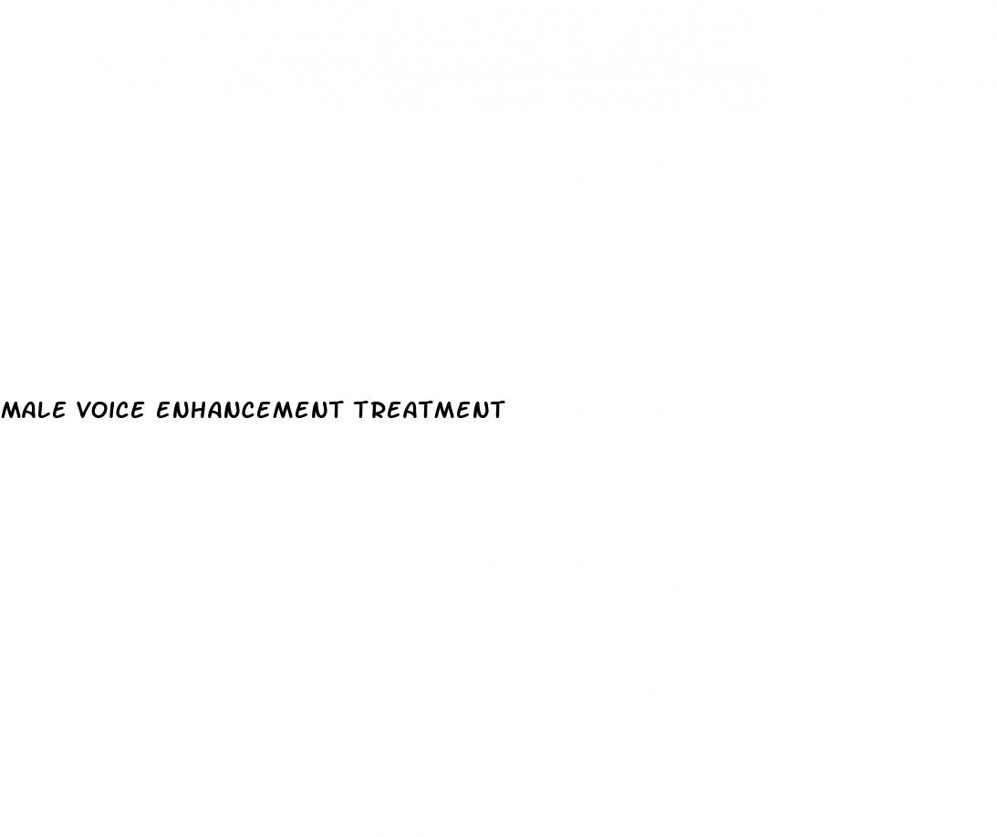 male voice enhancement treatment