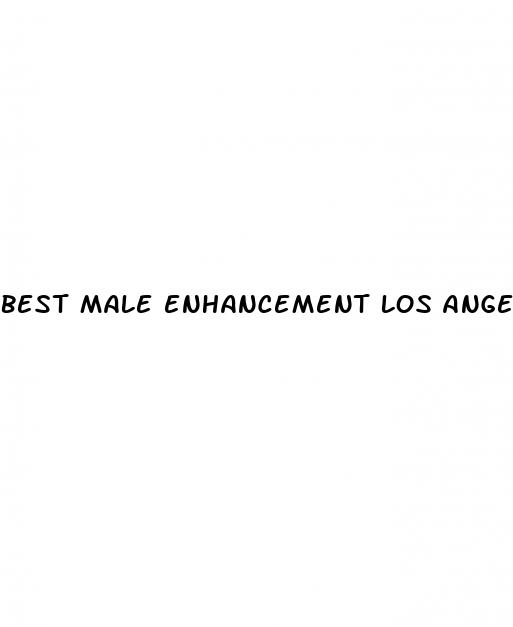 best male enhancement los angeles