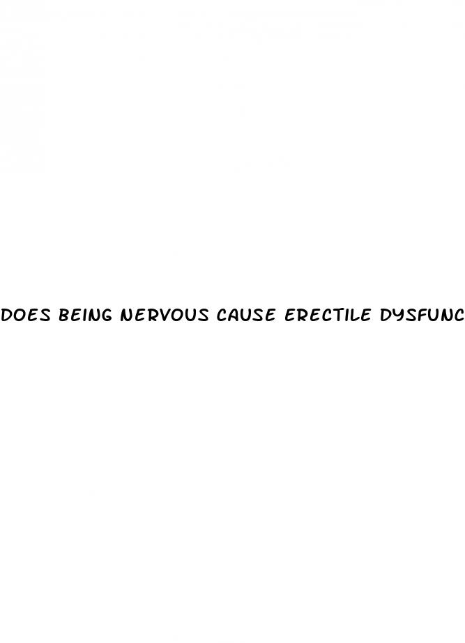 does being nervous cause erectile dysfunction