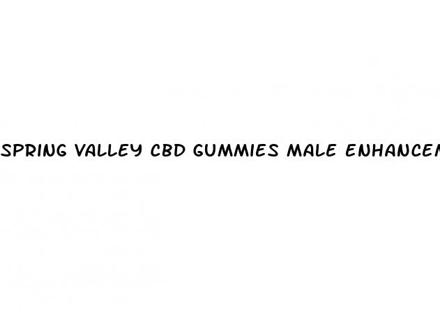 spring valley cbd gummies male enhancement