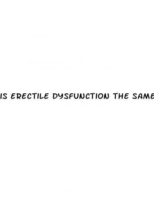 is erectile dysfunction the same as premature ejaculation