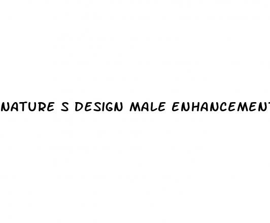 nature s design male enhancement