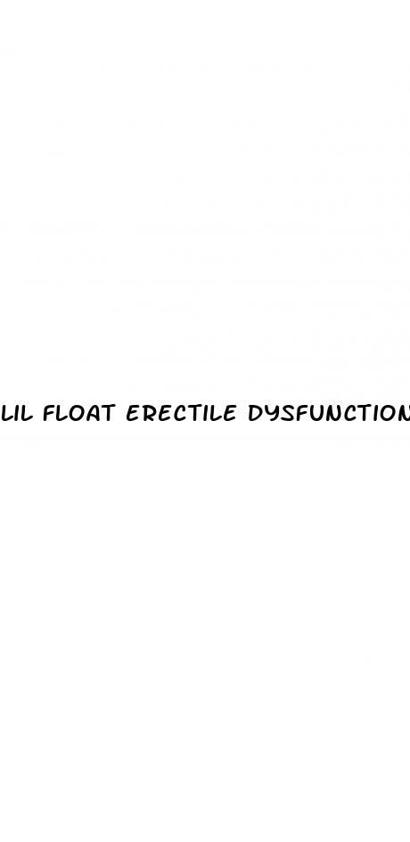 lil float erectile dysfunction song lyrics