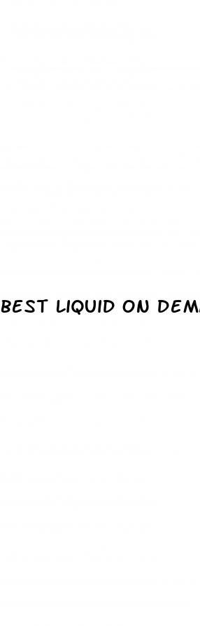 best liquid on demand sex pill