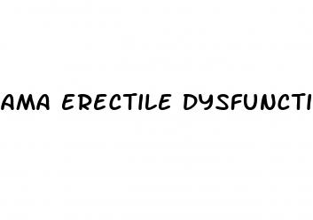 ama erectile dysfunction