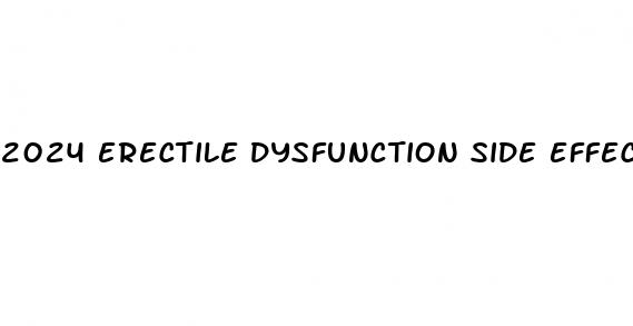 2024 erectile dysfunction side effect