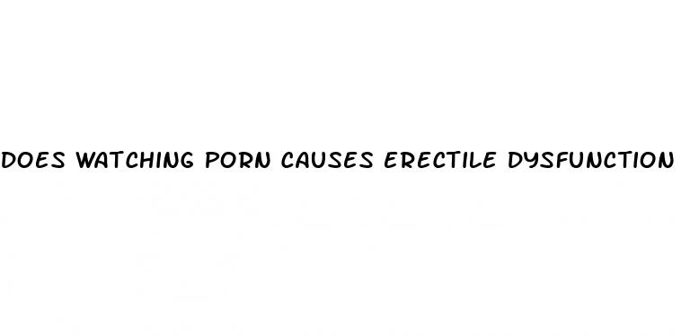 does watching porn causes erectile dysfunction