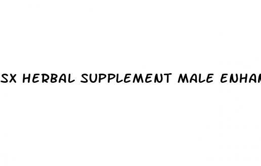 sx herbal supplement male enhancement