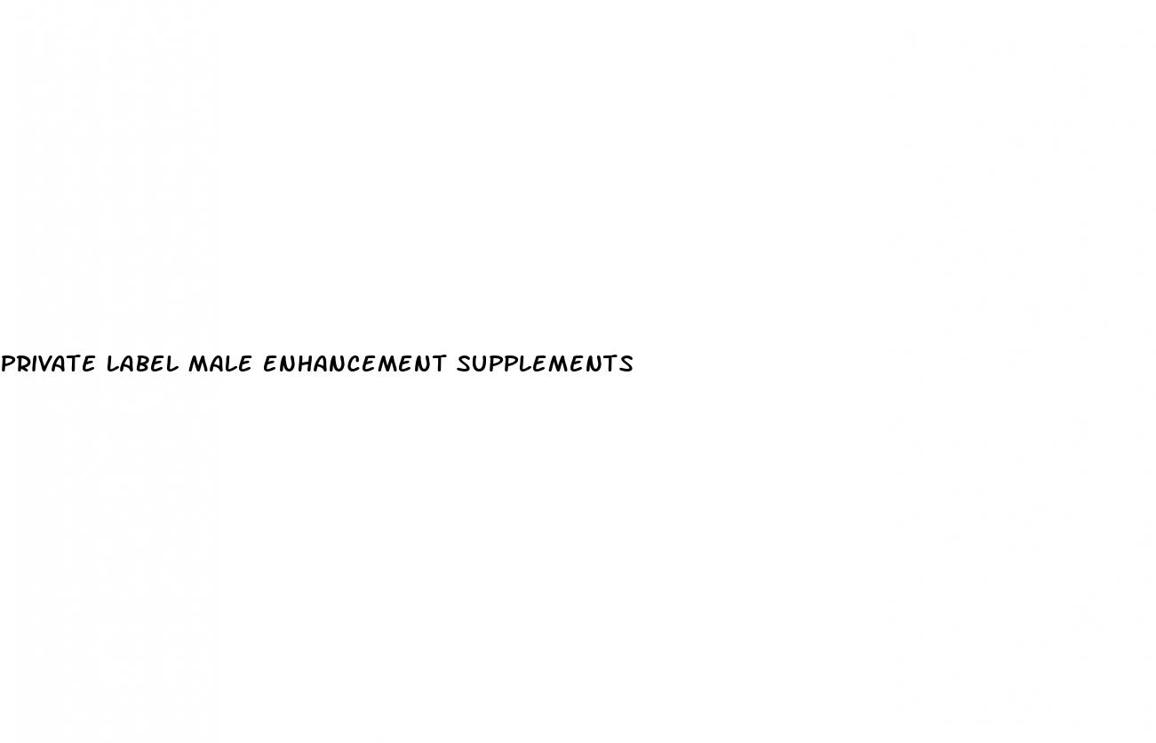 private label male enhancement supplements