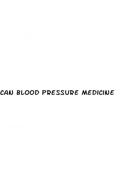 can blood pressure medicine cause erectile dysfunction