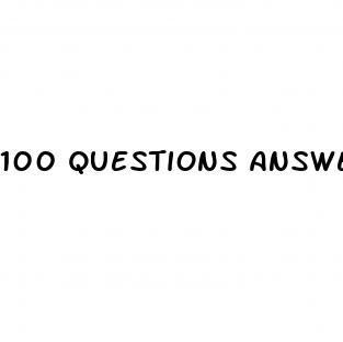 100 questions answers about erectile dysfunction