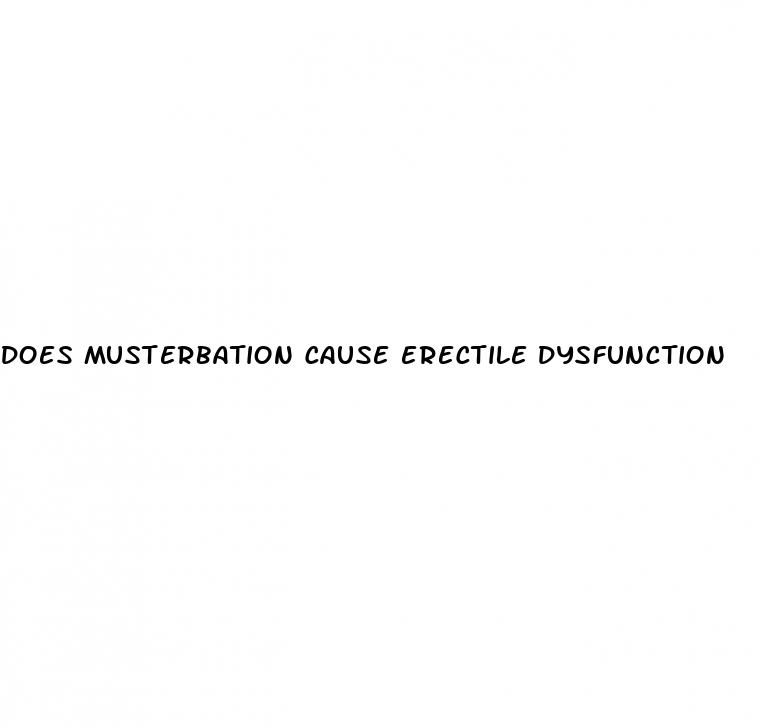 does musterbation cause erectile dysfunction