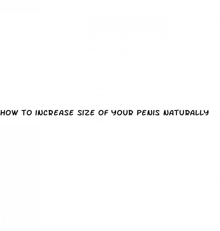 how to increase size of your penis naturally