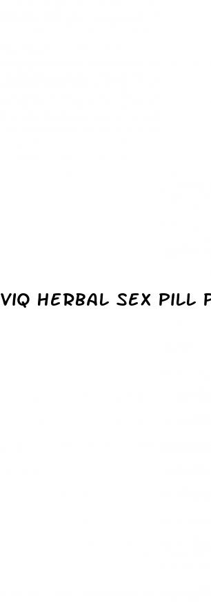 viq herbal sex pill powder