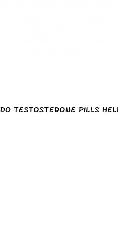 do testosterone pills help with erectile dysfunction