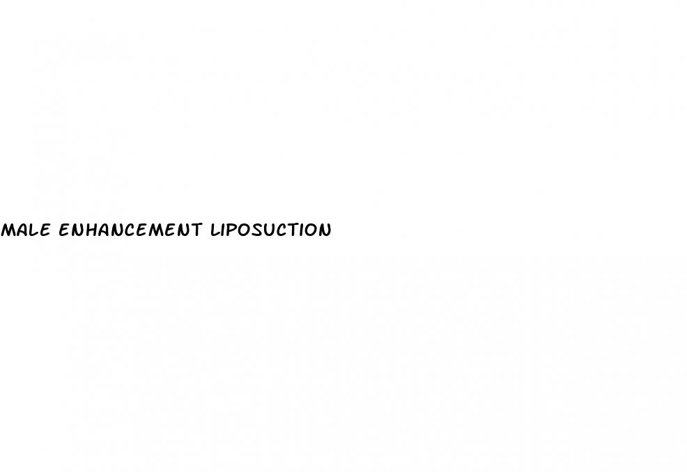 male enhancement liposuction