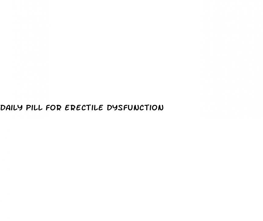 daily pill for erectile dysfunction