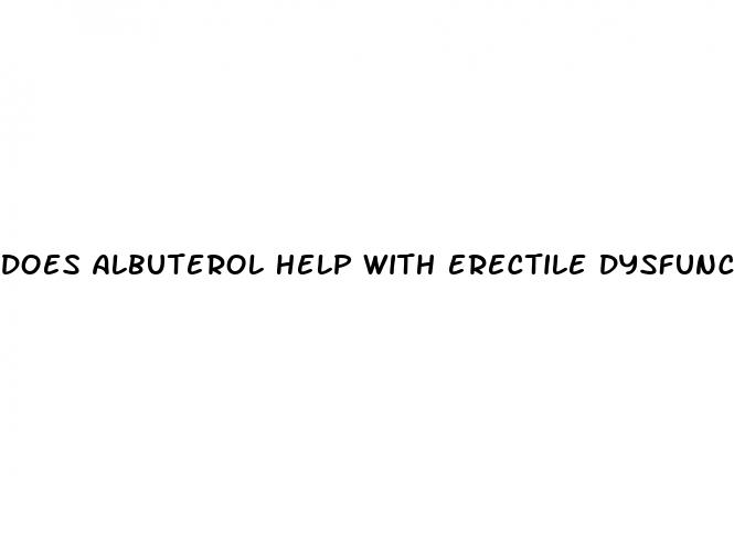 does albuterol help with erectile dysfunction