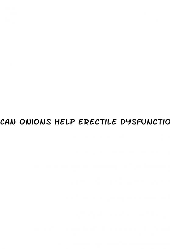 can onions help erectile dysfunction