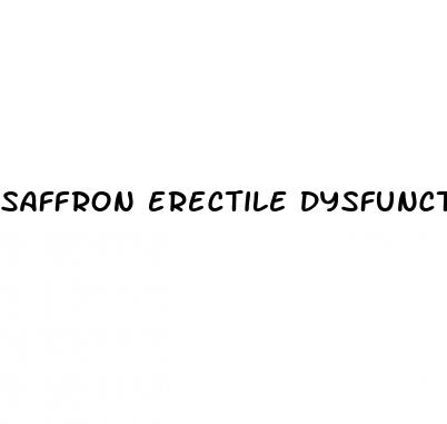 saffron erectile dysfunction