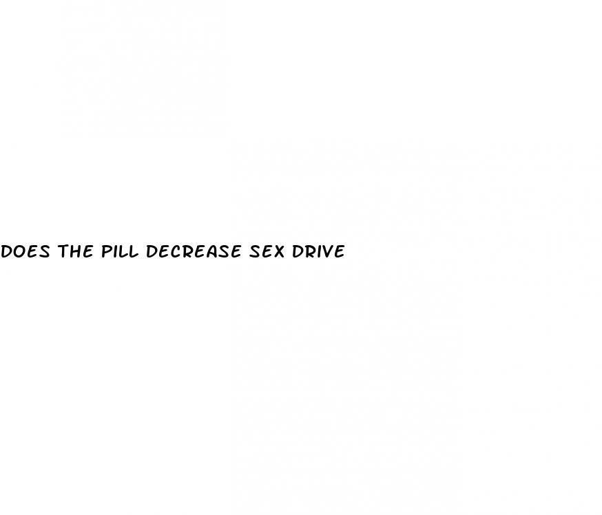 does the pill decrease sex drive