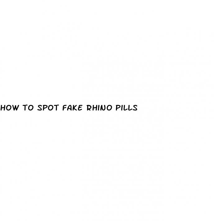 how to spot fake rhino pills