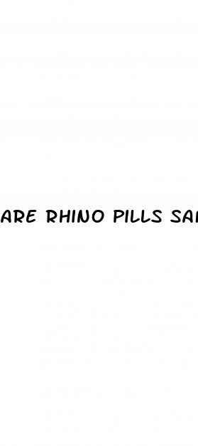 are rhino pills safe