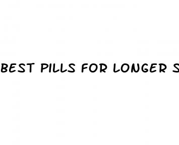 best pills for longer sex