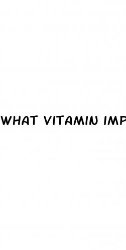 what vitamin improves erectile dysfunction