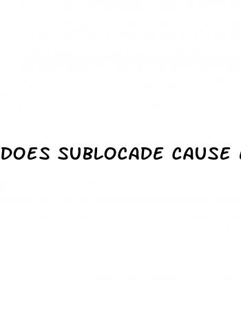 does sublocade cause erectile dysfunction