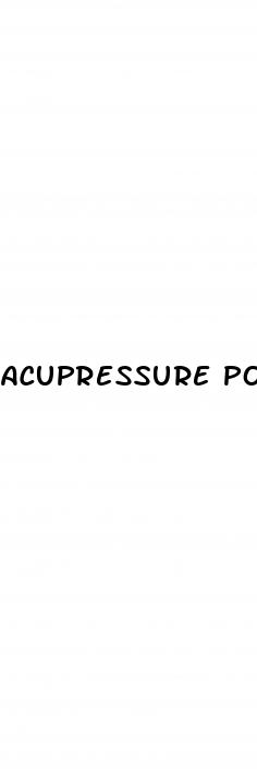 acupressure points to cure erectile dysfunction