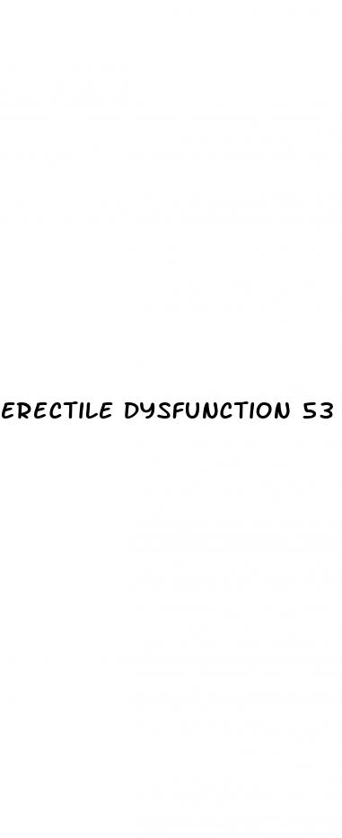 erectile dysfunction 53 years old