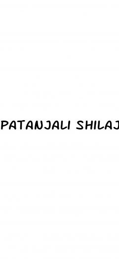 patanjali shilajit for erectile dysfunction