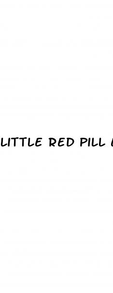 little red pill ed