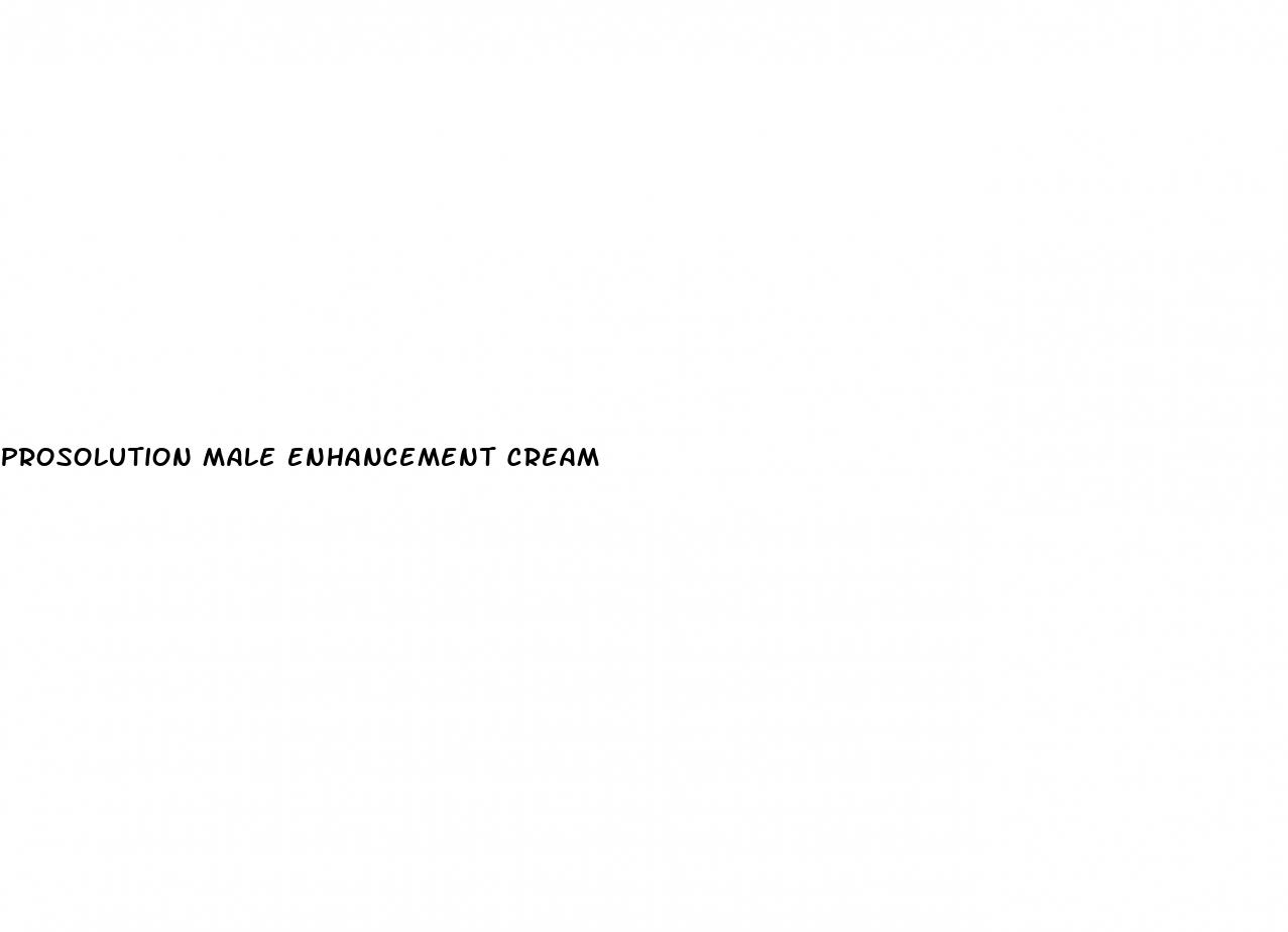 prosolution male enhancement cream