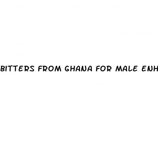 bitters from ghana for male enhancement