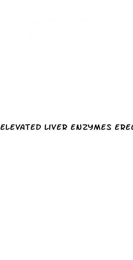 elevated liver enzymes erectile dysfunction