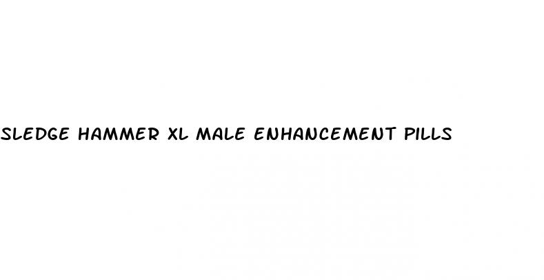 sledge hammer xl male enhancement pills