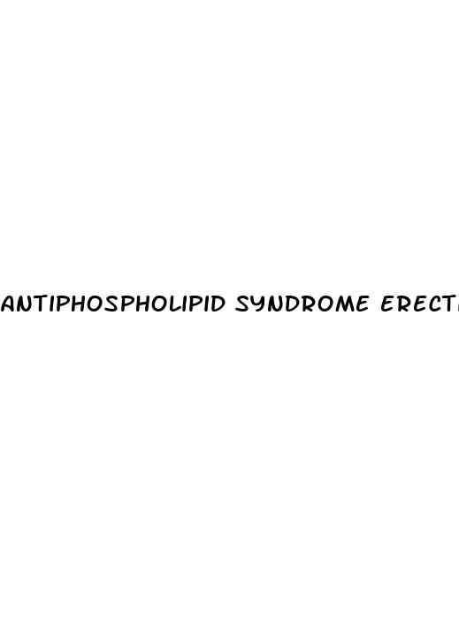 antiphospholipid syndrome erectile dysfunction