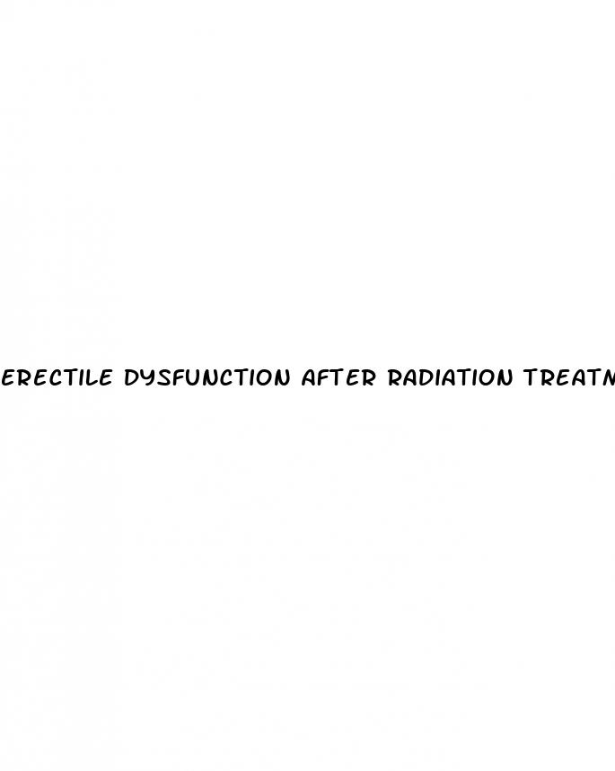 erectile dysfunction after radiation treatment