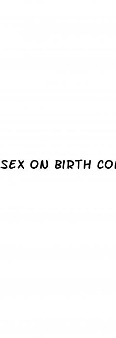 sex on birth control pills