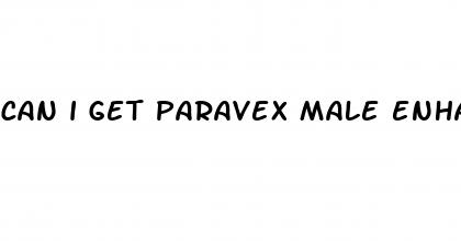 can i get paravex male enhancement in pharma