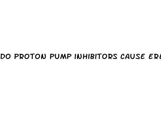 do proton pump inhibitors cause erectile dysfunction